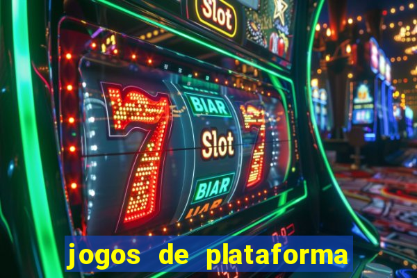 jogos de plataforma para ganhar dinheiro